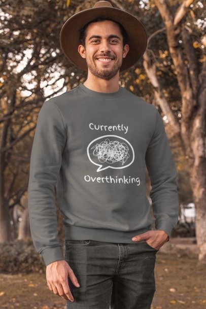 Currently Over Thinking Sweat T-shirt