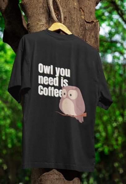 Owl you need is Coffee Design Simple T-shirt
