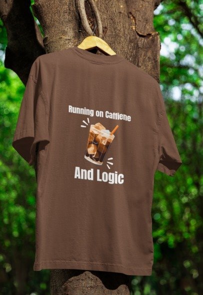 Running on Caffiene and Logic, Over-sized T-shirt