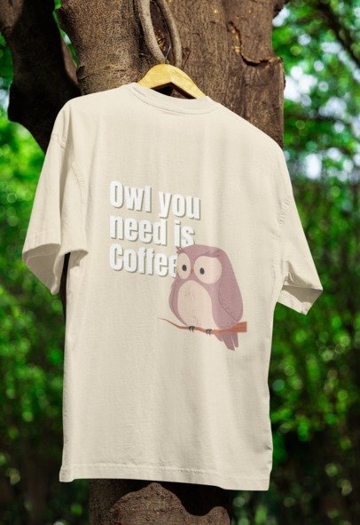 Owl you need is coffee, Over-sized T-shirt
