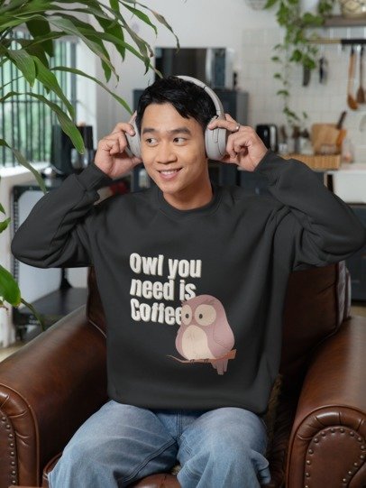 Owl You Need Is Coffee Design Sweat T-shirt